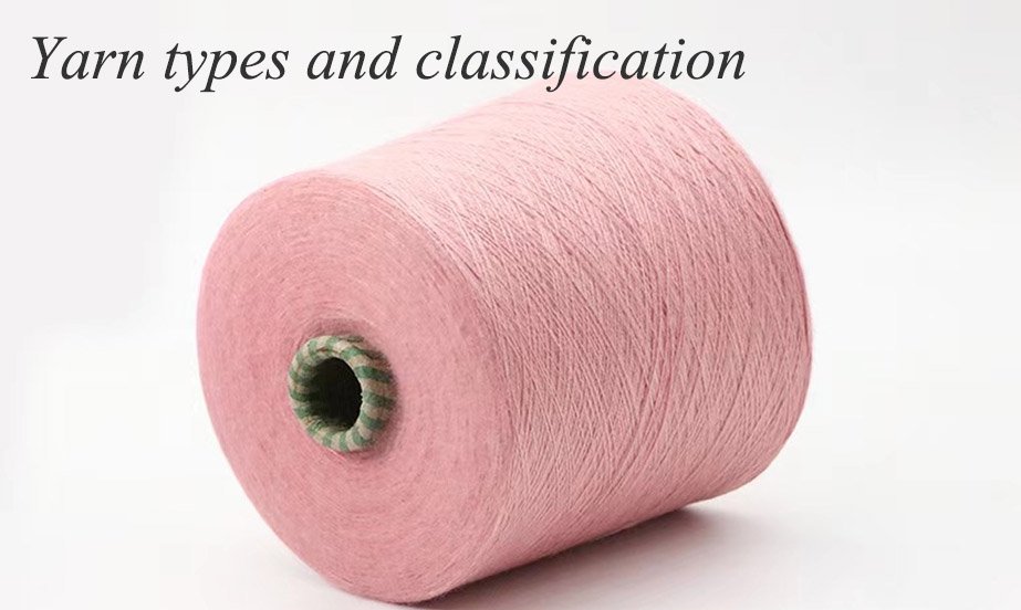 Yarn types and classification